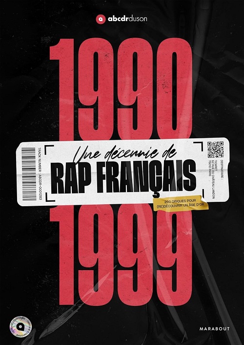 ABCDR DU SON – 1990-1999 – Une décennie de rap français