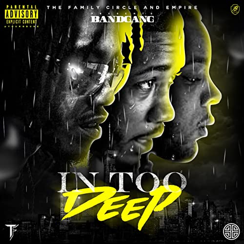 BANDGANG – In Too Deep