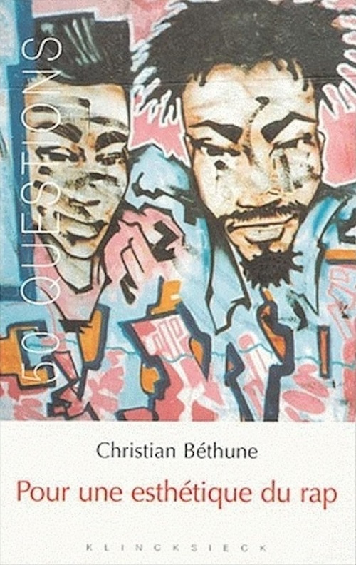 CHRISTIAN BETHUNE – Pour une esthétique du rap