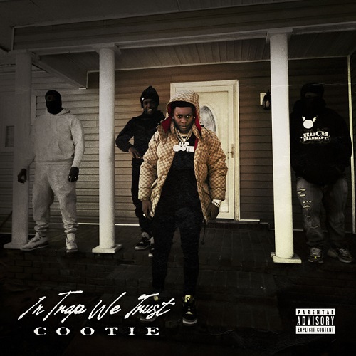 COOTIE – In Trap We Trust
