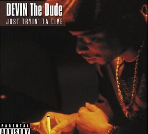 DEVIN THE DUDE – Just Tryin’ Ta Live