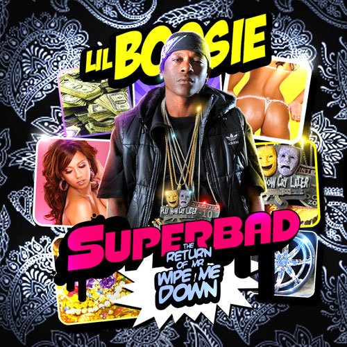 LIL BOOSIE – Superbad: The Return Of Mr. Wipe Me Down