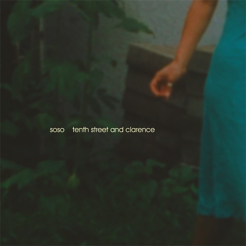 SOSO – Tenth Street And Clarence