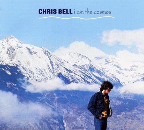 CHRIS BELL – I Am The Cosmos