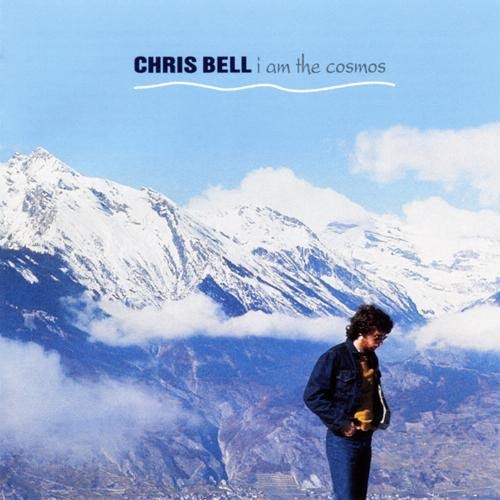 CHRIS BELL – I Am The Cosmos