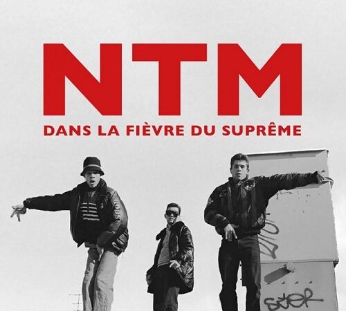 PIERRE-JEAN CLERAUX & VINCENT PIOLET – NTM, dans la fièvre du Suprême