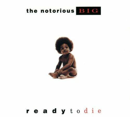 THE NOTORIOUS B.I.G. – Ready To Die