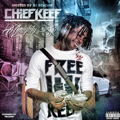 CHIEF KEEF – Almighty So