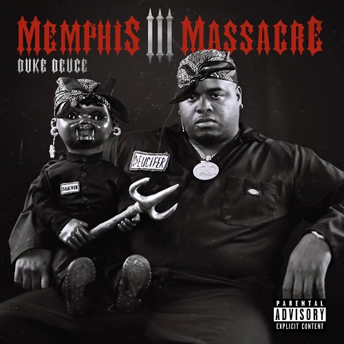 DUKE DEUCE – Memphis Massacre III