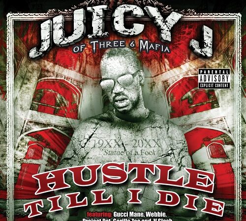 JUICY J – Hustle Till I Die