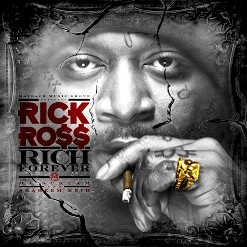 RICK ROSS – Rich Forever