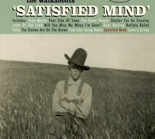 THE WALKABOUTS – Satisfied Mind
