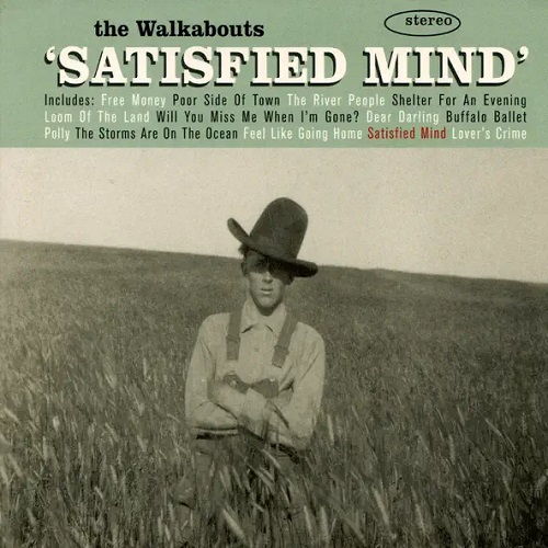 THE WALKABOUTS – Satisfied Mind