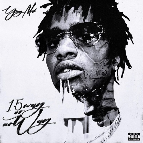 YUNG MAL – 1.5 Way Or No Way