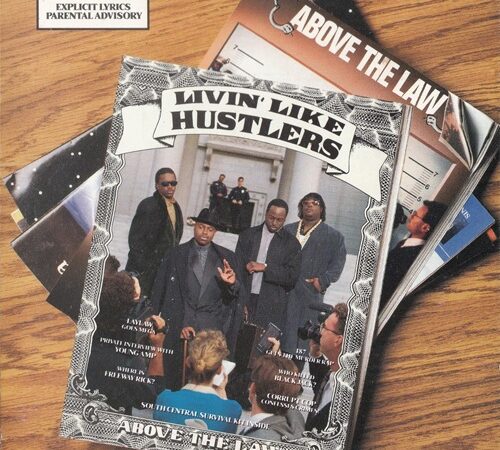 ABOVE THE LAW – Livin’ Like Hustlers