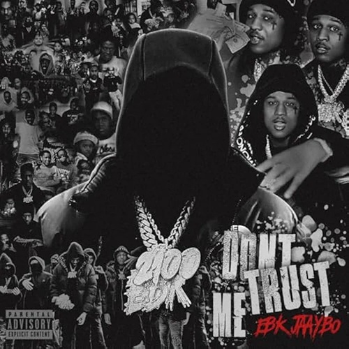 EBK JAAYBO – Don’t Trust Me