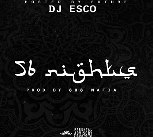 FUTURE & DJ ESCO – 56 Nights