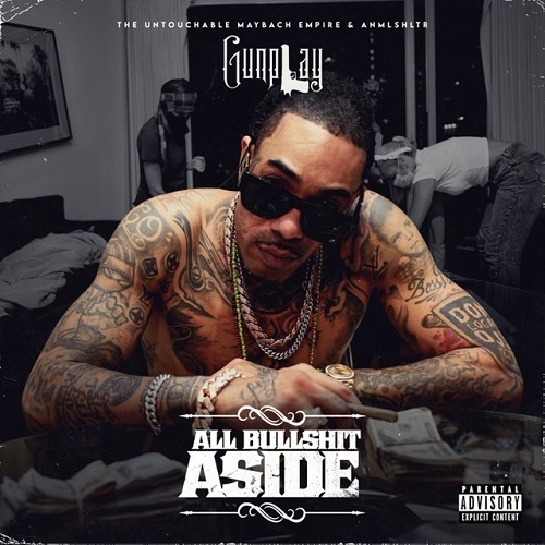 GUNPLAY – ALL Bullshit Aside
