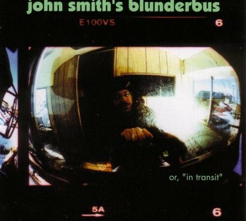 JOHN SMITH – Blunderbus (Or, in Transit)0 (0)