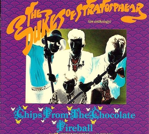 THE DUKES OF STRATOSPHEAR – Chips From The Chocolate Fireball