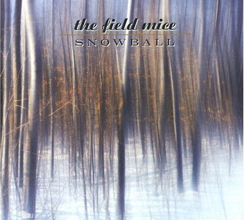 THE FIELD MICE – Snowball