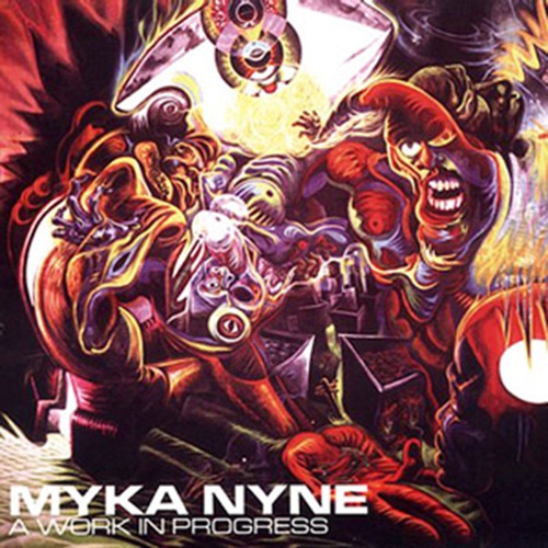 MYKA NYNE – A Work In Progress
