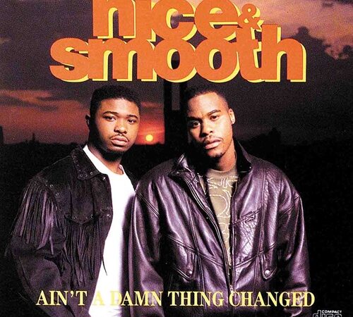 NICE & SMOOTH – Ain’t A Damn Thing Changed0 (0)