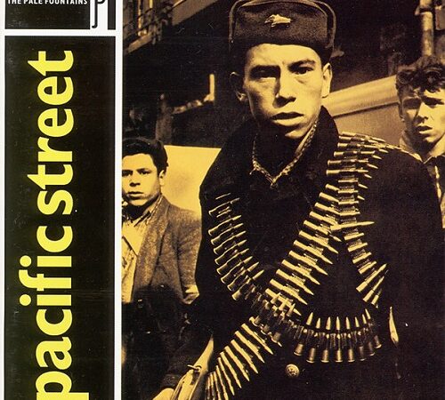 THE PALE FOUNTAINS – Pacific Street