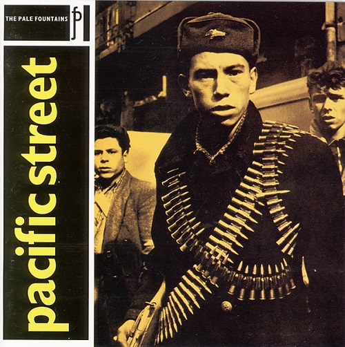 THE PALE FOUNTAINS – Pacific Street
