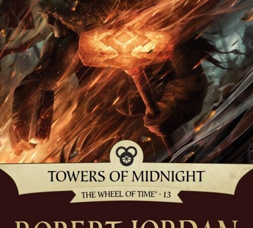 ROBERT JORDAN & BRANDON SANDERSON – Towers Of Midnight (Les tours de minuit)