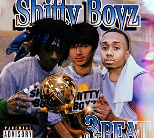 SHITTYBOYZ- 3-Peat
