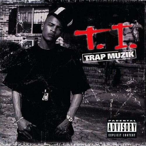 T.I. – Trap Muzik