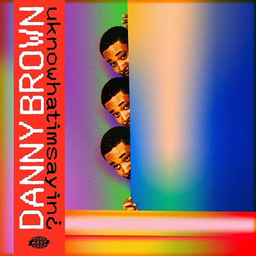 DANNY BROWN – Uknowhatimsayin¿