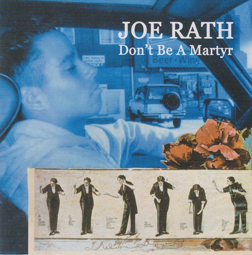 JOE RATH – Don’t Be A Martyr