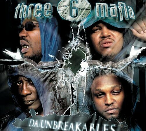 THREE 6 MAFIA – Da Unbreakables