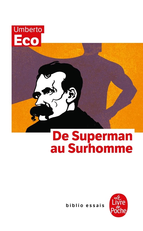 UMBERTO ECO – De Superman au surhomme