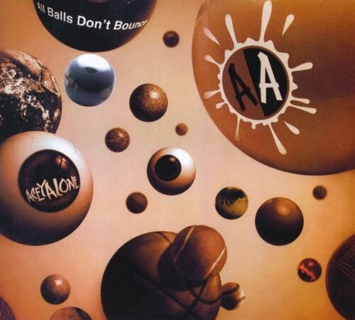 ACEYALONE – All Balls Don’t Bounce