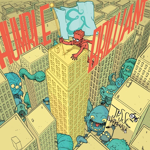 JESSE DANGEROUSLY – Humble & Brilliant