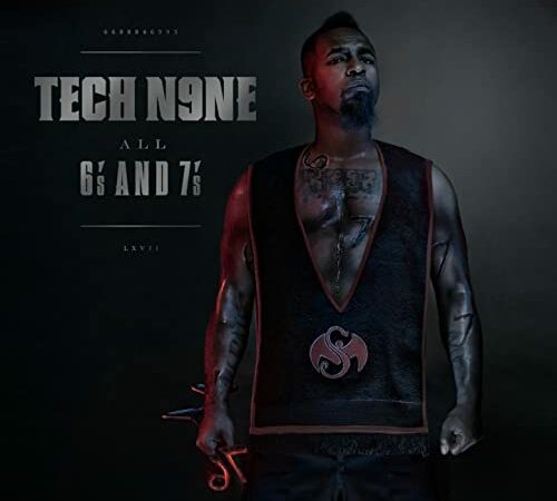 TECH N9NE – All 6&rsquo;s And 7&rsquo;s