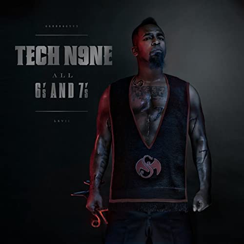 TECH N9NE – All 6&rsquo;s And 7&rsquo;s