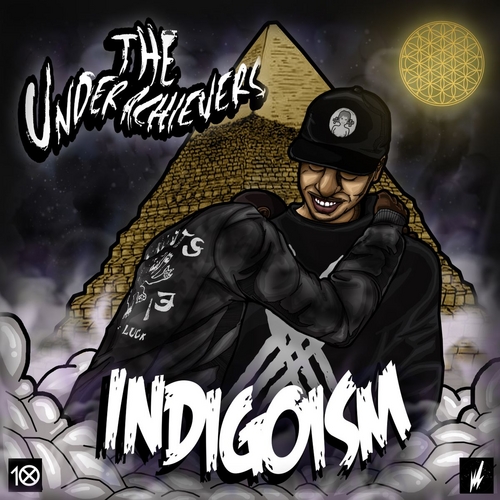 THE UNDERACHIEVERS – Indigoism