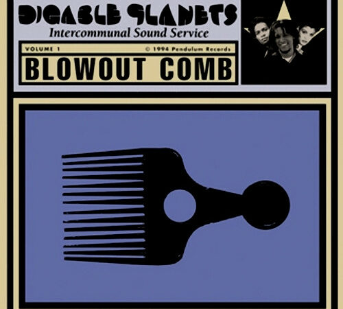 DIGABLE PLANETS – Blowout Comb