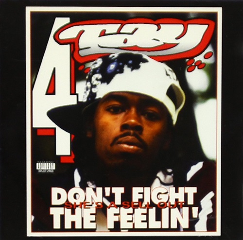 RAPPIN&rsquo; 4-TAY – Don&rsquo;t Fight The Feelin&rsquo;