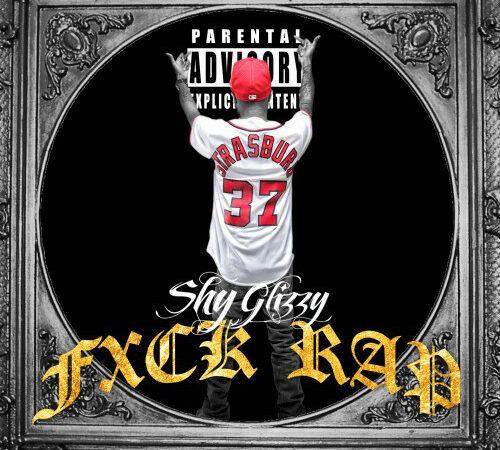 SHY GLIZZY – Fxck Rap