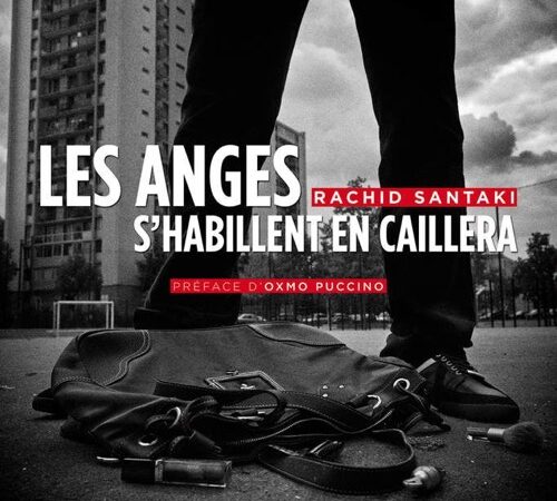 RACHID SANTAKI – Les anges s&rsquo;habillent en caillera