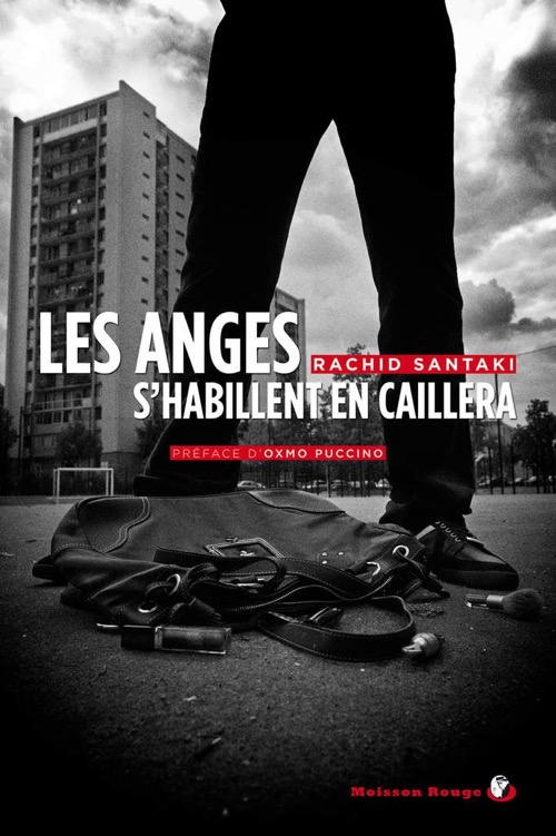 RACHID SANTAKI – Les anges s&rsquo;habillent en caillera