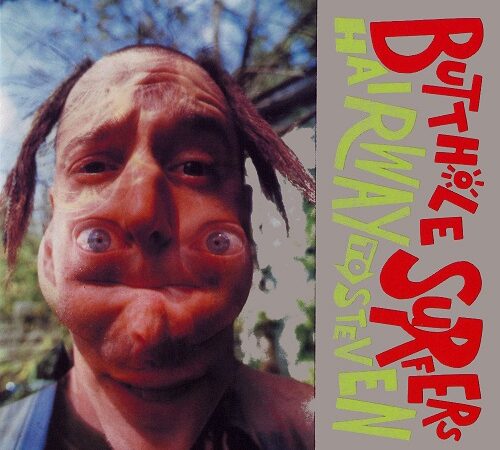 BUTTHOLE SURFERS – Hairway To Steven