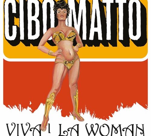 CIBO MATTO – Viva! LA Woman
