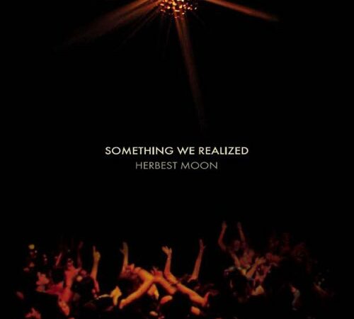 HERBEST MOON – Something We Realized