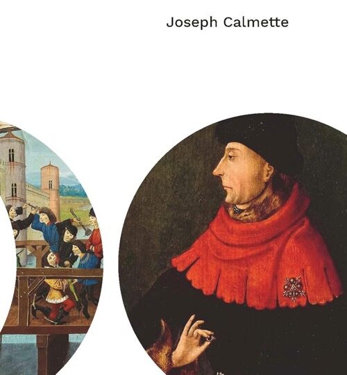 JOSEPH CALMETTE – Les grands ducs de Bourgogne